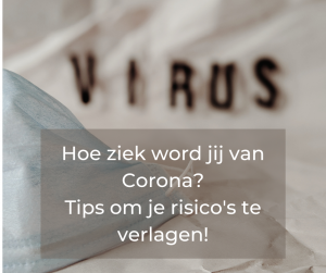 Hoe ziek wordt jij van Corona? Tips om je risico's te verlagen.