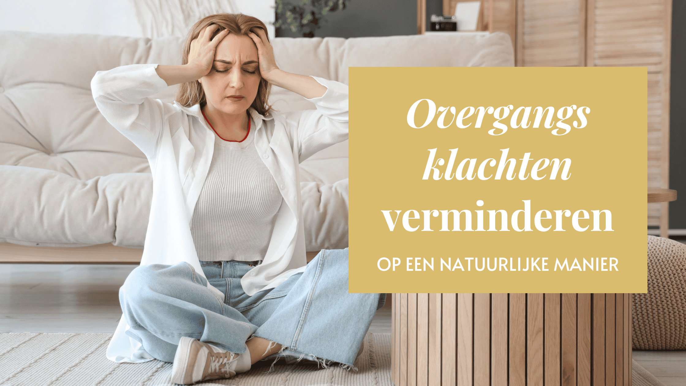 natuurlijk overgangsklachten verminderen
